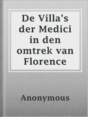 cover image of De Villa's der Medici in den omtrek van Florence